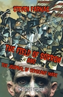 The Field Of Sorrow And The Journal of Sergeant Mare B0BVTLMJ3M Book Cover