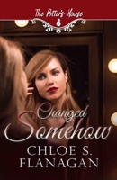 Changed Somehow B0876Z2QH8 Book Cover