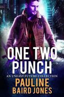 One Two Punch: An Uneasy Future Bundle 194258315X Book Cover