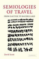 Semiologies of Travel: From Gautier to Baudrillard 0521838533 Book Cover