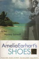 Amelia Earhart's Shoes: Is the Mystery Solved? 0759101310 Book Cover