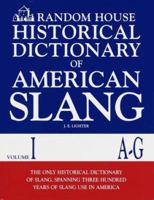 Random House Historical Dictionary of American Slang, Volume I, A-G (Random House Historical Dictionary of American Slang)