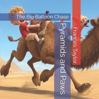 Pyramids and Paws: The Big Balloon Chase B0GPDQPQQH Book Cover