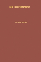 Big Government: The Meaning and Purpose of the Hoover Commission Report 0313231117 Book Cover