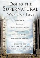 Doing the Supernatural Works of Jesus 1612151353 Book Cover