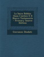La Sacra Bibbia: Ossia L'antico E Il Nuovo Testamento 1015465862 Book Cover