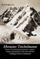 Ebenezer Teichelmann: Cutting Across Continents 8187943874 Book Cover