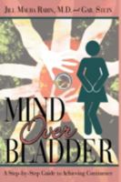 Mind Over Bladder: I Never Met a Bathroom I Didn't Like! 0595432387 Book Cover