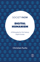 Digital Humanism: A Philosophy for 21st Century Digital Society 1803824220 Book Cover