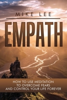 Empath: How to Create Your Shield Body That Will Protect You Forever 1546648976 Book Cover