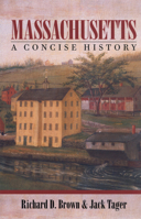 Massachusetts: A Concise History 1558492496 Book Cover