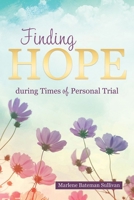 Finding Hope During Times of Personal Trial 1462147119 Book Cover