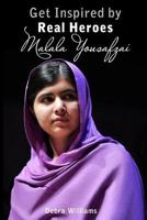 Malala Yousafzai: Get Inspired by Real Heroes 154634215X Book Cover