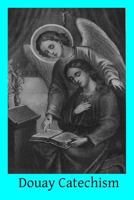 The Douay Catechism of 1649 1496092449 Book Cover