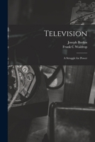 Television: A Struggle for Power 1018119418 Book Cover