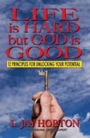 Life Is Hard But God Is Good 1604147059 Book Cover