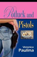 Potluck and Pistols 0979455324 Book Cover