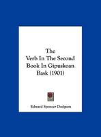 The Verb in the Second Book in Gipuskoan Bask 1355261287 Book Cover