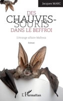 Les chauves-souris dans le Beffroi: L'étrange affaire Malbosa Roman Roman (French Edition) 233600173X Book Cover