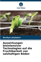 Auswirkungen biointensiver Technologien auf die Fruchtbarkeit von salzhaltigen Böden (German Edition) 6208513162 Book Cover