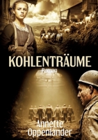 Kohlenträume: Historischer Roman (German Edition) 3384668340 Book Cover