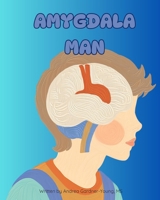 Amygdala Man 1977819265 Book Cover