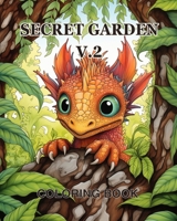 Secret Garden Coloring Book vol.2: An Adult Coloring Book Featuring Magical Garden Scenes, Adorable B0CNSMJB11 Book Cover