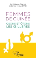 Femmes de Guinée: Osons et ôtons les oeillères (Harmattan Guinée) (French Edition) 2343257213 Book Cover