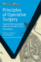 Principles of Operative Surgery: Surgical Skills and Patient Safety for the Mrcs OSCE, Third Edition 1857757173 Book Cover