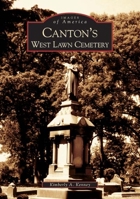 Canton's West Lawn Cemetery 0738533092 Book Cover