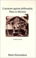 Literature against Philosophy, Plato to Derrida: A Defence of Poetry 0521485320 Book Cover