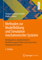 Methoden zur Modellbildung und Simulation mechatronischer Systeme: Bondgraphen, objektorientierte Modellierungstechniken und numerische Integrationsverfahren 3658427604 Book Cover
