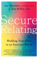 Secure Relating: Holding Your Own in an Insecure World 0063334550 Book Cover