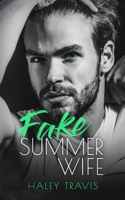 Fake Summer Wife: Age Gap Instalove Romance B0B8R7WVQN Book Cover