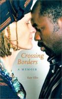Crossing Borders: A Memoir 0813022843 Book Cover