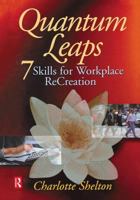 Quantum Leaps : 7 Skills for Workplace ReCreation 0750670770 Book Cover