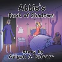 Abbie's Book of Shadows 1669839893 Book Cover