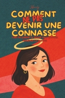 Comment ne pas devenir une connasse (French Edition) B0GYJ1K2CY Book Cover