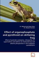 Effect of organophosphate and pyrethroid on skittering frog 3639379284 Book Cover