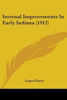 Internal Improvements In Early Indiana 1164844768 Book Cover