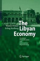 The Libyan Economy: Economic Diversification and International Repositioning 3642079814 Book Cover