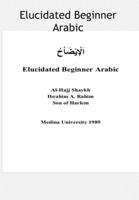 Elucidated Beginner Arabic 1788769775 Book Cover