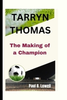 TARRYN THOMAS: The Making of a Champion B0CW8XRJQD Book Cover