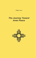 The Journey Toward Inner Peace B0CKY815YX Book Cover