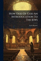 How Odd of God an Introducation to the Jews B0FK1H9TXL Book Cover