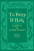 To Keep It Holy 1935448420 Book Cover