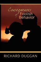 Consequences of Foolish Behavior 1606937731 Book Cover