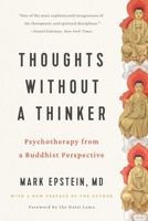 Thoughts without a Thinker: Psychotherapy from a Buddhist Perspective 1541609557 Book Cover