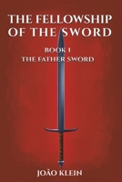 The Fellowship of the Sword 1643784250 Book Cover