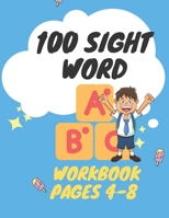 100 sight word Workbook pages 4-8: 100 Must Know Learn to Write Sight Words Kindergarten Workbook,Sight Word Practice Pages Engaging Reproducible ... Help Kids Recognize, Write, and Really LEARN B0915HG5WY Book Cover